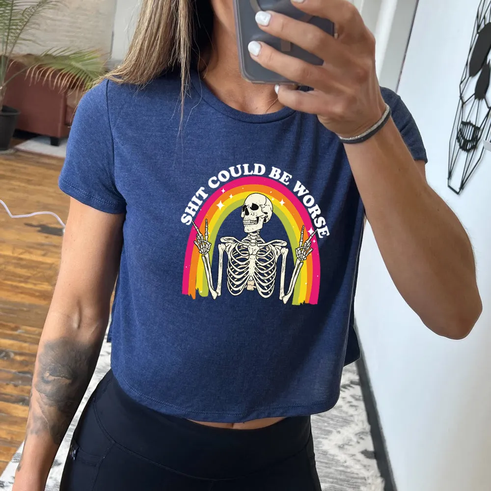 Shit Could Be Worse Cropped Tee